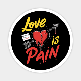 Love Is Pain Magnet